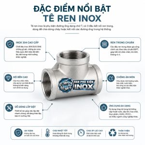 Đặc điểm nổi bật Tê ren inox