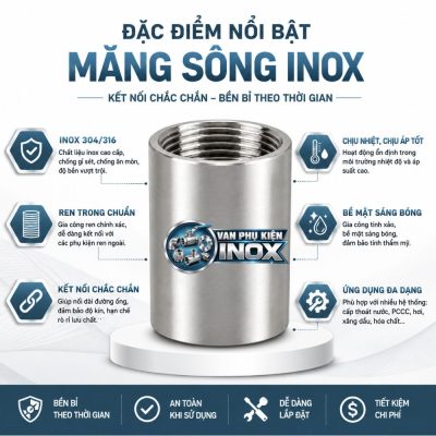 Đặc điểm nổi bật măng sông inox