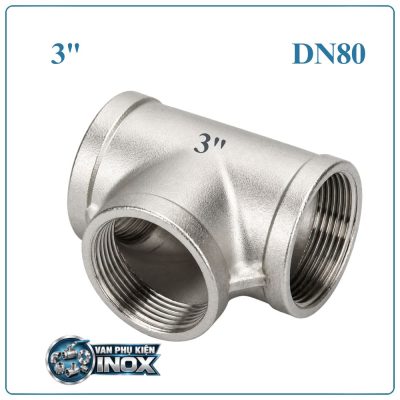 Tê Inox ren DN80